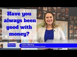 Have you always been good with money?